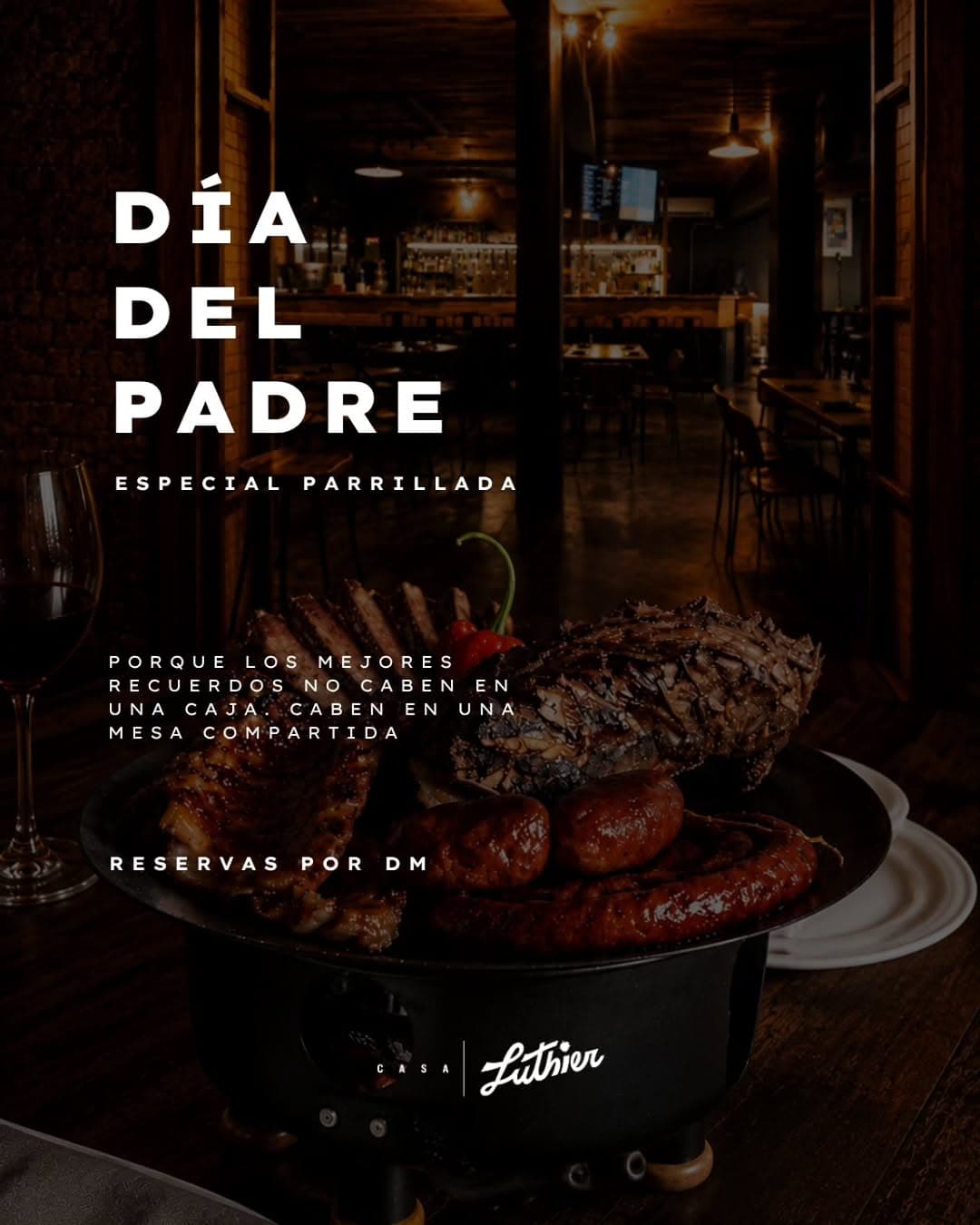 Parrillada Especial Día del Padre en Casa Luthier – 21 de Junio